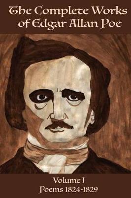 Complete Works of Edgar Allen Poe Volume 1 book