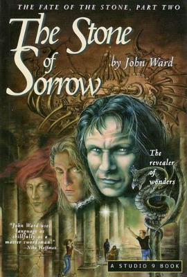 The Stone of Sorrow: The Revealer of Wonders: Two: The Fate of the Stone Trilogy book