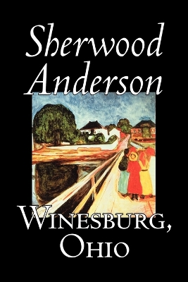 Winesburg, Ohio by Sherwood Anderson