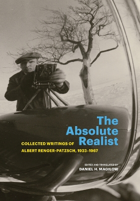 The Absolute Realist: Collected Writings of Albert Renger-Patzsch, 1923-1967 book