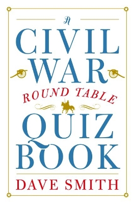 Civil War Round Table Quiz Book book