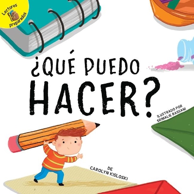 ¿Qué Puedo Hacer?: What Can I Make? by Carolyn Kisloski