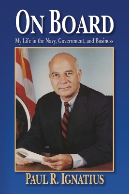 On Board: My Life in the Navy, Government, and Business book