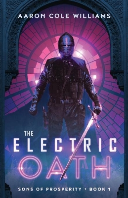 The Electric Oath: Sons of Prosperity Book 1 book