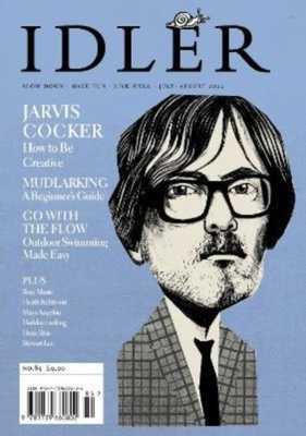 The Idler 85, Jul/Aug 22: Featuring Jarvis Cocker plus wild swimming, mudlarking and more book