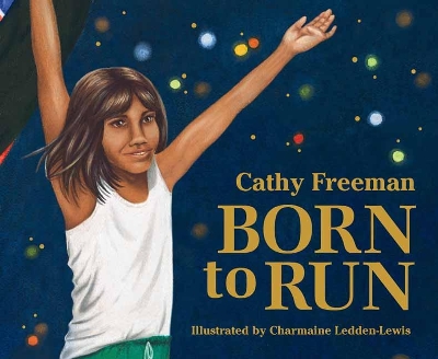 Born to Run by Cathy Freeman