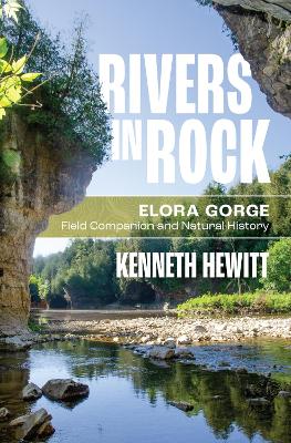 Rivers in Rock: Elora Gorge Field Companion and Natural History book