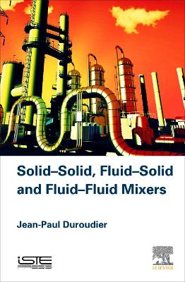 Solid-Solid, Fluid-Solid, Fluid-Fluid Mixers book