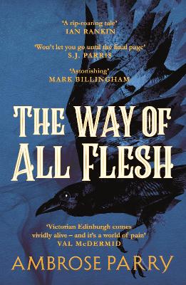 The The Way of All Flesh by Ambrose Parry