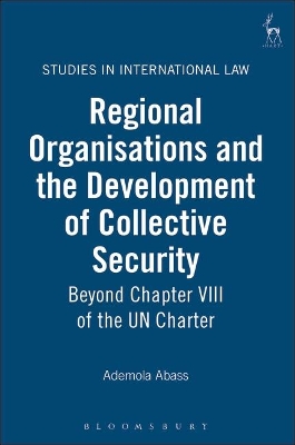 Regional Organisations and the Development of Collective Security book