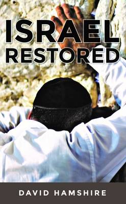 Israel Restored by David Hamshire