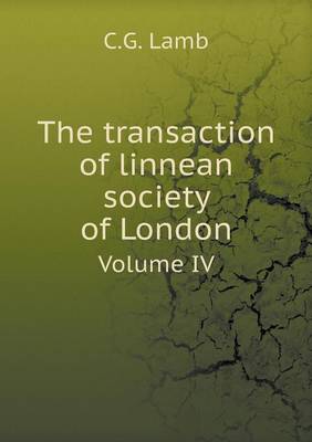 The transaction of linnean society of London Volume IV book