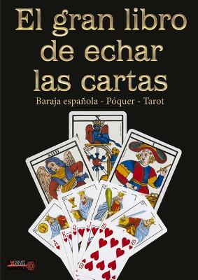 El Gran Libro de Echar Las Cartas book