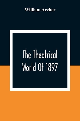 The Theatrical World Of 1897 book