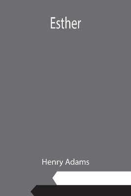 Esther by Henry Adams