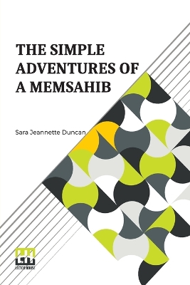 The Simple Adventures Of A Memsahib (Edition0) by Sara Jeannette Duncan