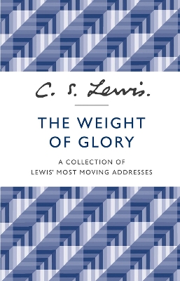 Weight of Glory by C S Lewis