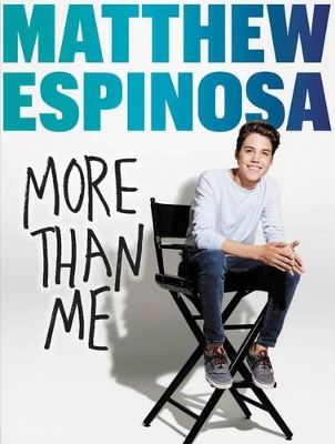 Matthew Espinosa: More Than Me by Matthew Espinosa