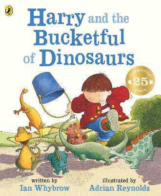 Harry and the Bucketful of Dinosaurs by Ian Whybrow