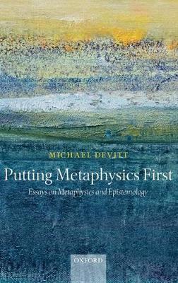 Putting Metaphysics First book