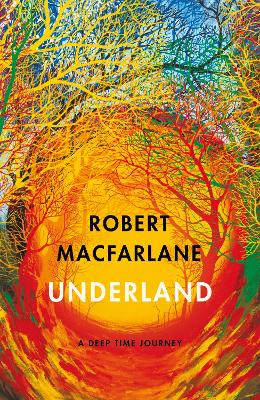 Underland: A Deep Time Journey book