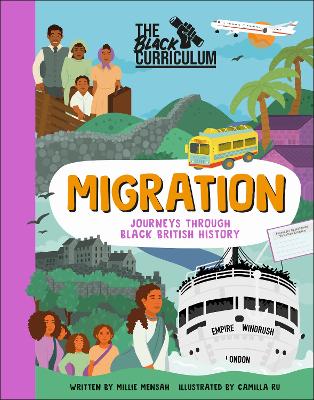 The Black Curriculum Migration: Journeys Through Black British History book