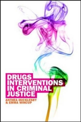 Drug Interventions in Criminal Justice by Anthea Hucklesby