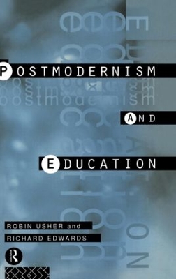 Postmodernism and Education: Different Voices, Different Worlds book