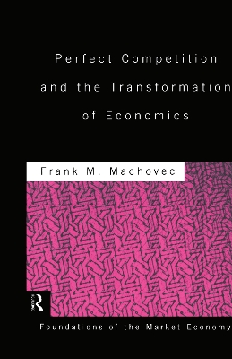 Perfect Competition and the Transformation of Economics book