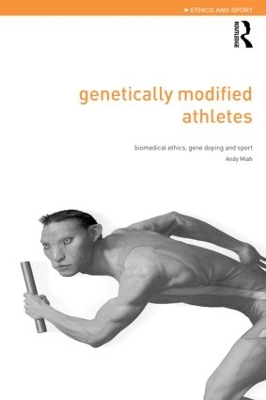 Genetically Modified Athletes by Andy Miah