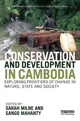 Conservation and Development in Cambodia by Sarah Milne