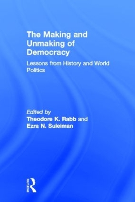 Making and Unmaking of Democracy book