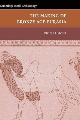 Making of Bronze Age Eurasia book