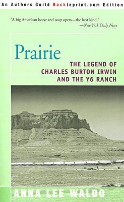 Prairie, Volume II: The Legend of Charles Burton Irwin and the Y6 Ranch book