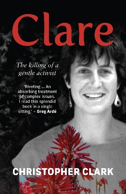 Clare: The Killing of a Gentle Activist book