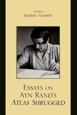 Essays on Ayn Rand's Atlas Shrugged book