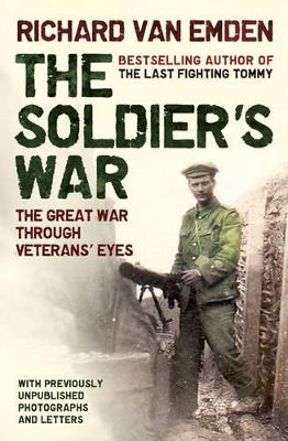 Soldier's War: The Great War Through Veterans' Eyes book