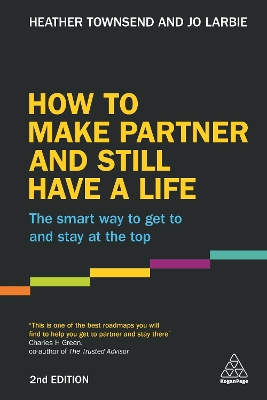 How to Make Partner and Still Have a Life by Heather Townsend