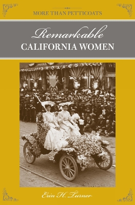 More Than Petticoats: Remarkable California Women book