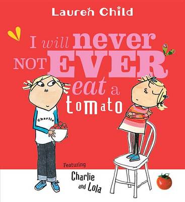 I Will Never Not Ever Eat a Tomato book