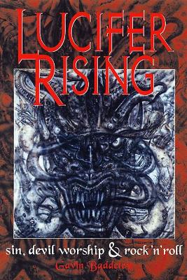 Lucifer Rising by Gavin Baddeley