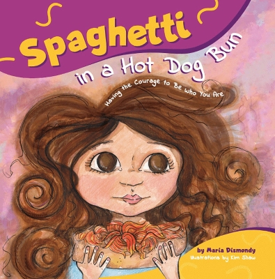 Spaghetti in a Hot Dog Bun by Maria Dismondy