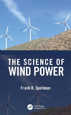 The Science of Wind Power by Frank R. Spellman