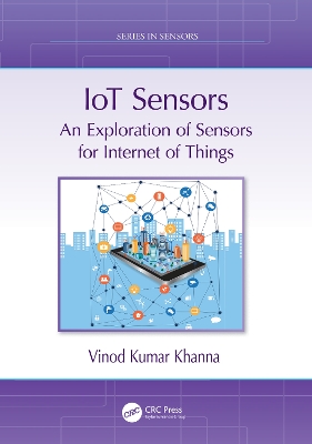 IoT Sensors: An Exploration of Sensors for Internet of Things book