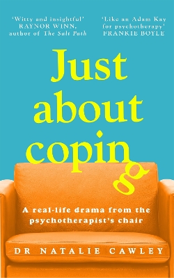 Just About Coping: A Real-Life Drama from the Psychotherapist's Chair book