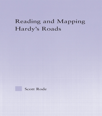Reading and Mapping Hardy's Roads by Scott Rode