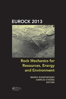 Rock Mechanics for Resources, Energy and Environment book