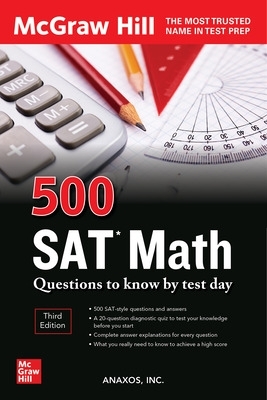 500 SAT Math Questions to Know by Test Day, Third Edition book