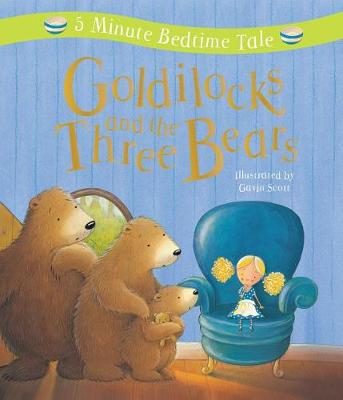 Goldilocks and the Three Bears by Gavin Scott