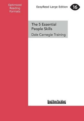 The The 5 Essential People Skills: How to Assert Yourself, Listen to Others, and Resolve Conflicts by Dale Carnegie Training